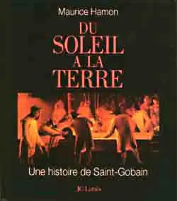 Du soleil à la terre : une histoire de Saint-Gobain