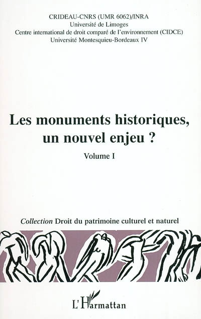 Les monuments historiques, un nouvel enjeu ? : actes du colloque. Vol. 1