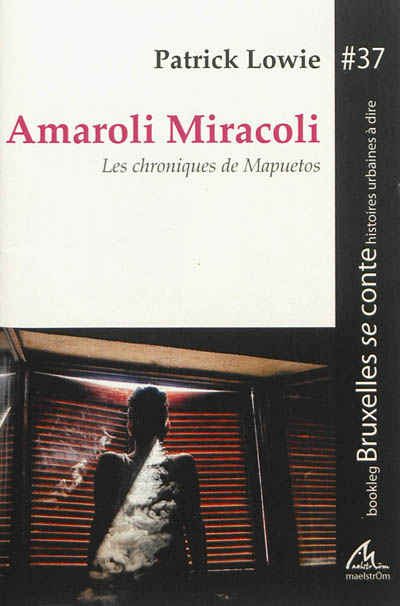 Les chroniques de Mapuetos. Vol. 1. Amaroli Miracoli