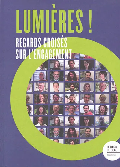 Lumières ! : regards croisés sur l'engagement