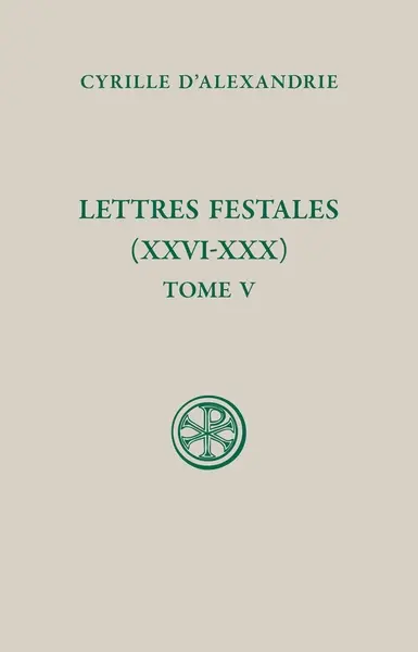 Lettres festales. Vol. 5. XXVI-XXX