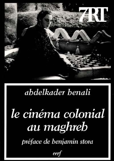 Le cinéma colonial au Maghreb : l'imaginaire en trompe-l'oeil