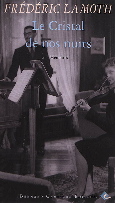 Le cristal de nos nuits : mémoires
