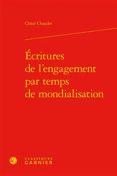 Ecritures de l'engagement par temps de mondialisation
