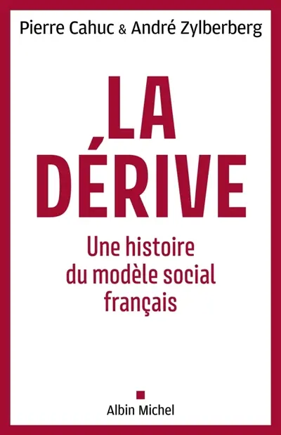 La dérive : une histoire du modèle social français