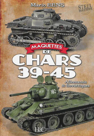 Maquettes de chars 39-45 : allemands & soviétiques