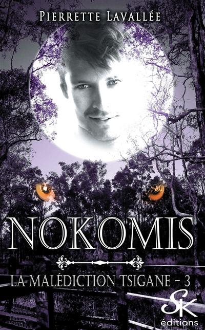 La malédiction tsigane. Vol. 3. Nokomis