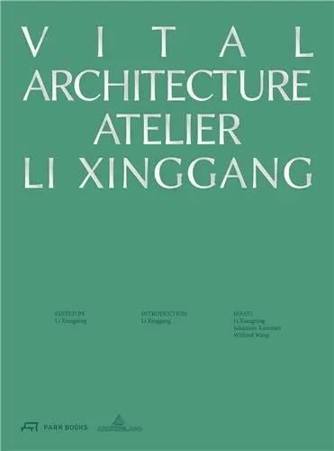 Vital Architecture Atelier Li Xinggang