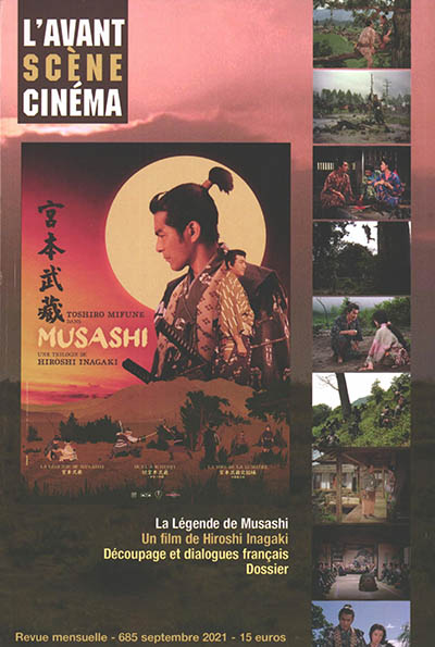 Avant-scène cinéma (L'), n° 685. La légende de Musashi : un film de Hiroshi Inagaki : découpage et dialogues français, dossier