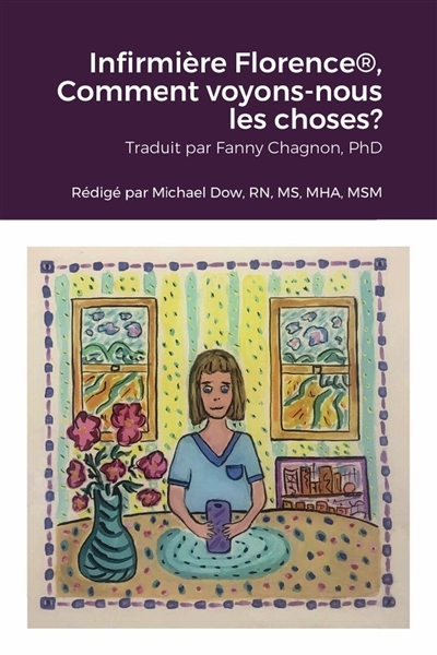 Infirmière Florence®, Comment voyons-nous les choses ?