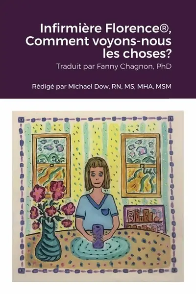 Infirmière Florence®, Comment voyons-nous les choses ?