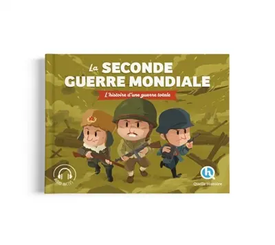 Seconde Guerre mondiale : l'histoire d'une guerre totale