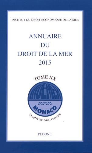 Annuaire du droit de la mer. Vol. 20. 2015