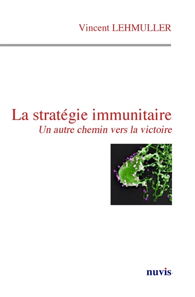 La stratégie immunitaire : un autre chemin vers la victoire