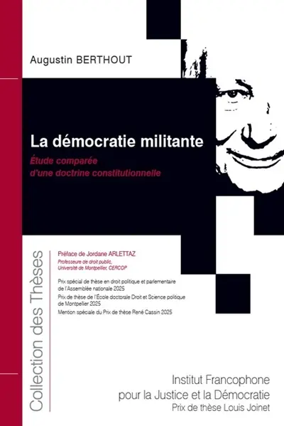 La démocratie militante : étude comparée d'une doctrine constitutionnelle