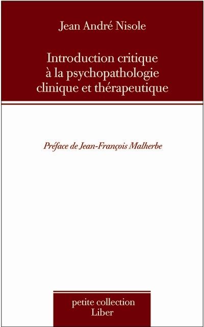 Introduction critique à la psychopathologie clinique et thérapeutique