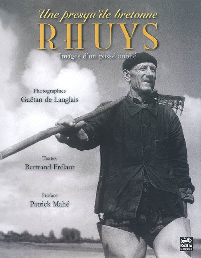 Rhuys, une presqu'île bretonne : images d'un passé oublié