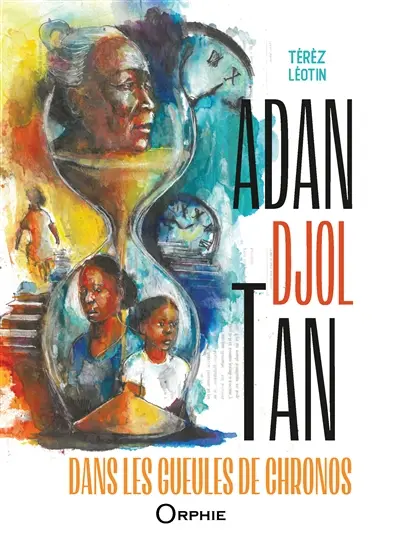 Adan djol tan. Dans les gueules de Chronos