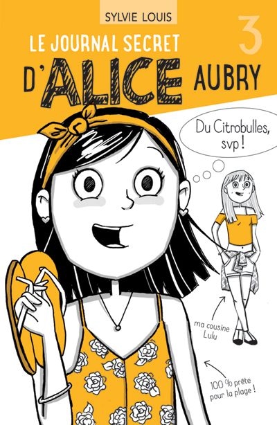 Le journal secret d'Alice Aubry. Vol. 3