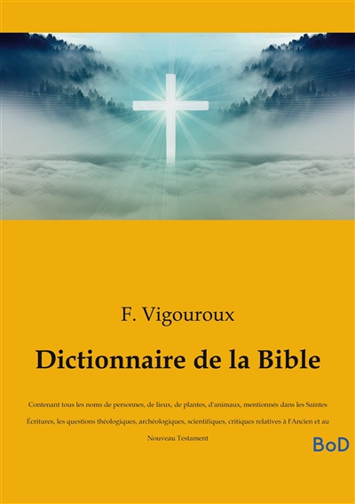 Dictionnaire de la Bible :...