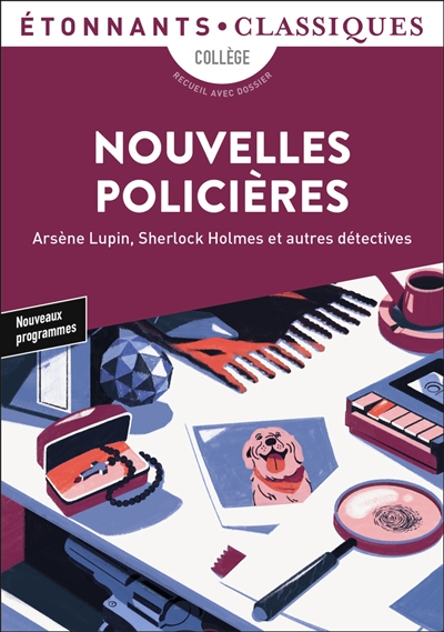 Nouvelles policières : Arsène Lupin, Sherlock Holmes et autres détectives : collège, recueil avec dossier