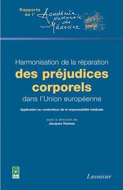 Harmonisation de la réparation des préjudices corporels dans l'Union européenne : application au contentieux de la responsabilité médicale