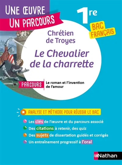 Chrétien de Troyes, Le chevalier de la charrette : parcours le roman et l'invention de l'amour : 1re bac français