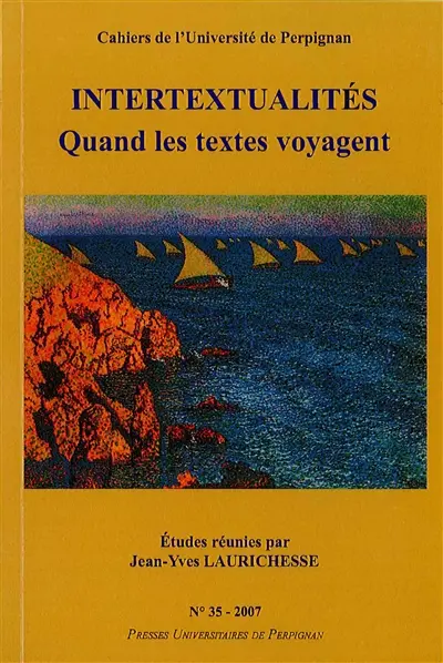 Cahiers de l'Université de Perpignan, n° 35. Intertextualités : quand les textes voyagent