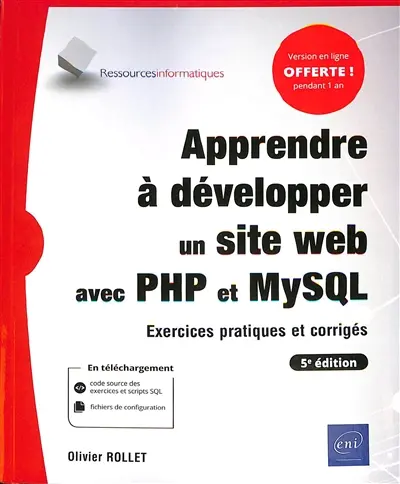Apprendre à développer un site web avec PHP et MySQL : exercices pratiques et corrigés