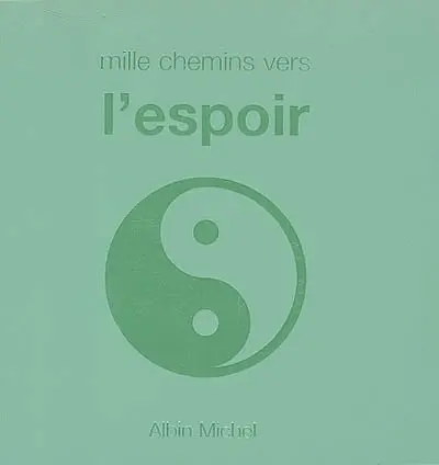 Mille chemins vers l'espoir