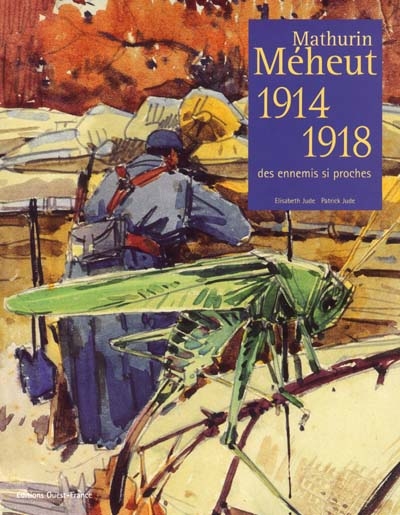 Mathurin Méheut : 1914-1918, des ennemis si proches