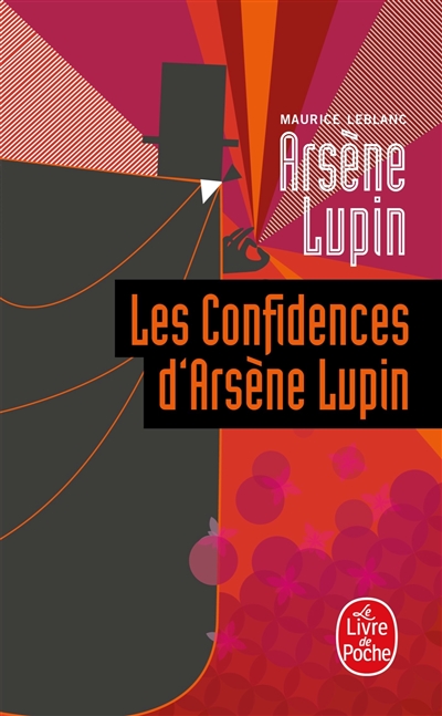 Arsène Lupin. Les confidences d'Arsène Lupin