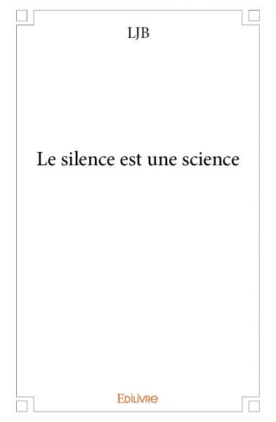 Le silence est une science