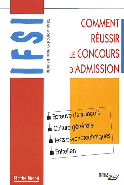 Comment réussir le concours d'admission en IFSI : épreuves de français, culture générale, tests psychotechniques, entretien