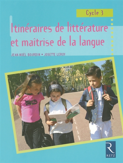 Itinéraires de littérature et maîtrise de la langue