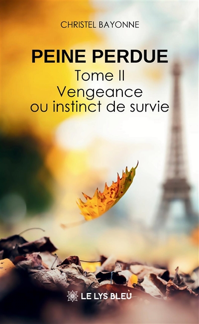 Peine perdue : Tome II :...