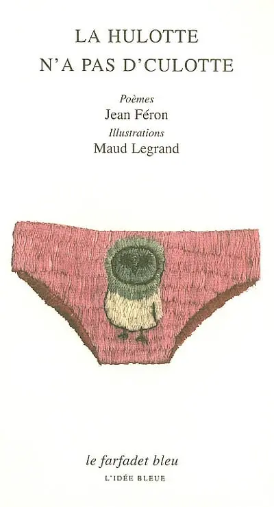 La hulotte n'a pas d'culotte