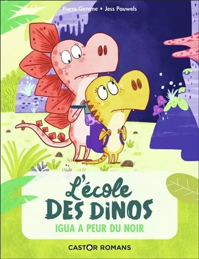 L'école des dinos. Vol. 7. Igua a peur du noir