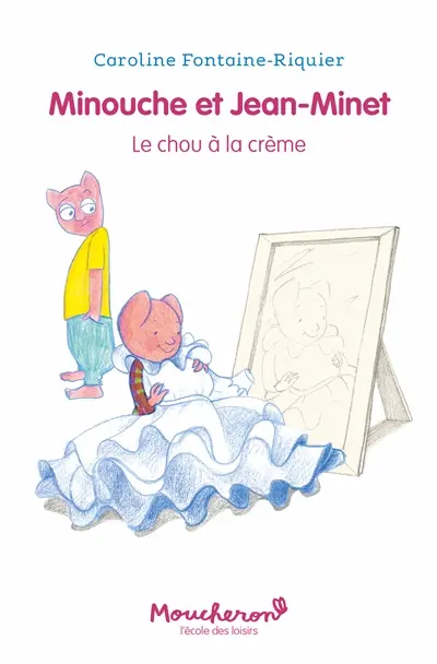 Minouche et Jean-Minet. Le chou à la crème