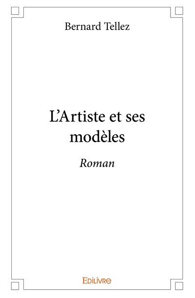 L'artiste et ses modèles :...