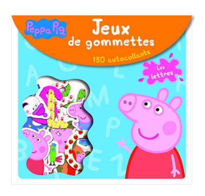 Peppa Pig : jeux de gommettes : les lettres