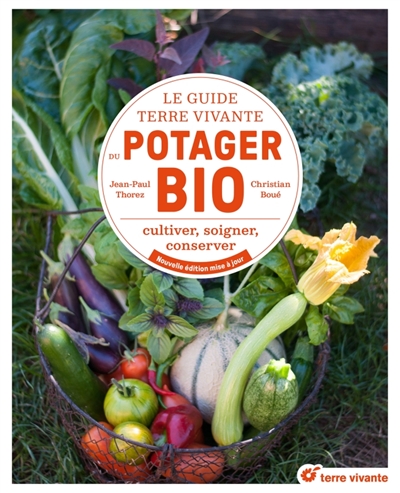 Le guide Terre vivante du potager bio : cultiver, soigner, conserver