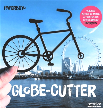 Globe-cutter : voyagez autour du monde à travers les découpages de Paperboyo