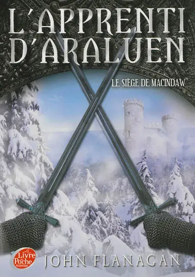 L'apprenti d'Araluen. Vol. 6. Le siège de Macindaw