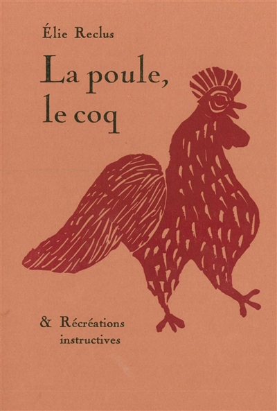 La poule, le coq & récréations instructives