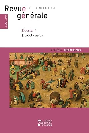 Revue générale : réflexion et culture, n° 4 (2023). Jeux et enjeux