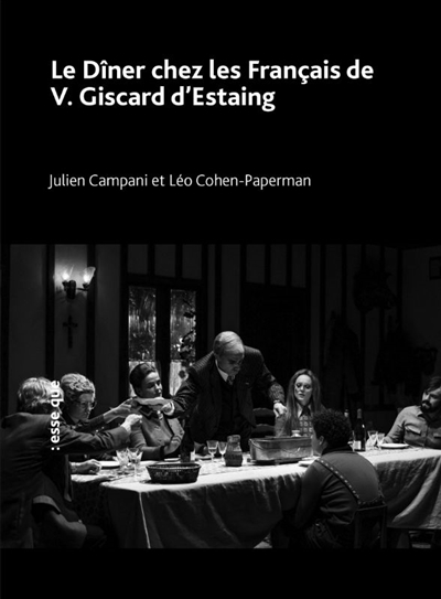 Huit rois (nos présidents). Vol. 3. Le dîner chez les Français de V. Giscard d'Estaing