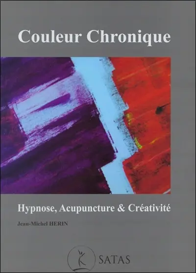 Couleur chronique : hypnose, acupuncture & créativité