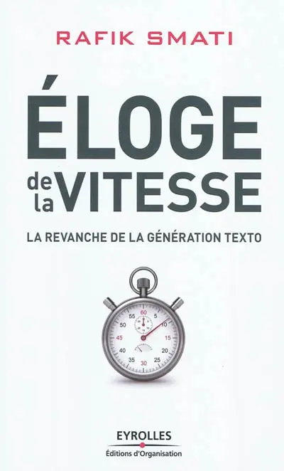 Eloge de la vitesse : la revanche de la génération texto