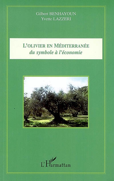 L'olivier en Méditerranée : du symbole à l'économie